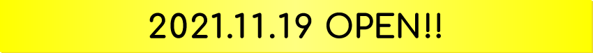 2021.11.19  OPEN!!